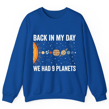 Back in My Day We Had 9 Planets solar system Sweatshirt Royal product mockup