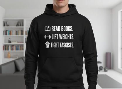 Read Books Lift Weights Fight Fascists Activism Hoodie - lifestyle model mockup - Black
