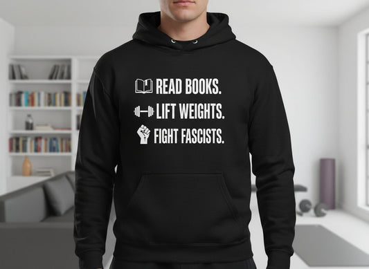 Read Books Lift Weights Fight Fascists Activism Hoodie - lifestyle model mockup - Black