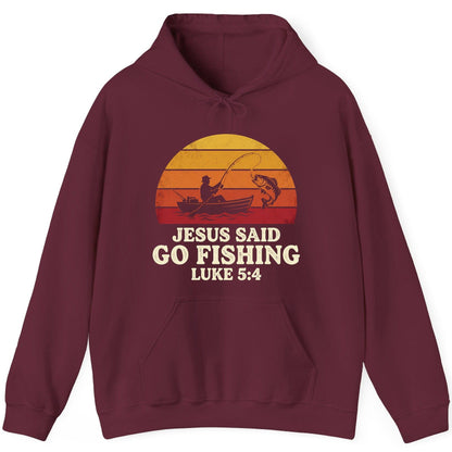 JESUS SAID GO Fishing LUKE 5 4 Retro Christian Hoodie - product mockup - Maroon