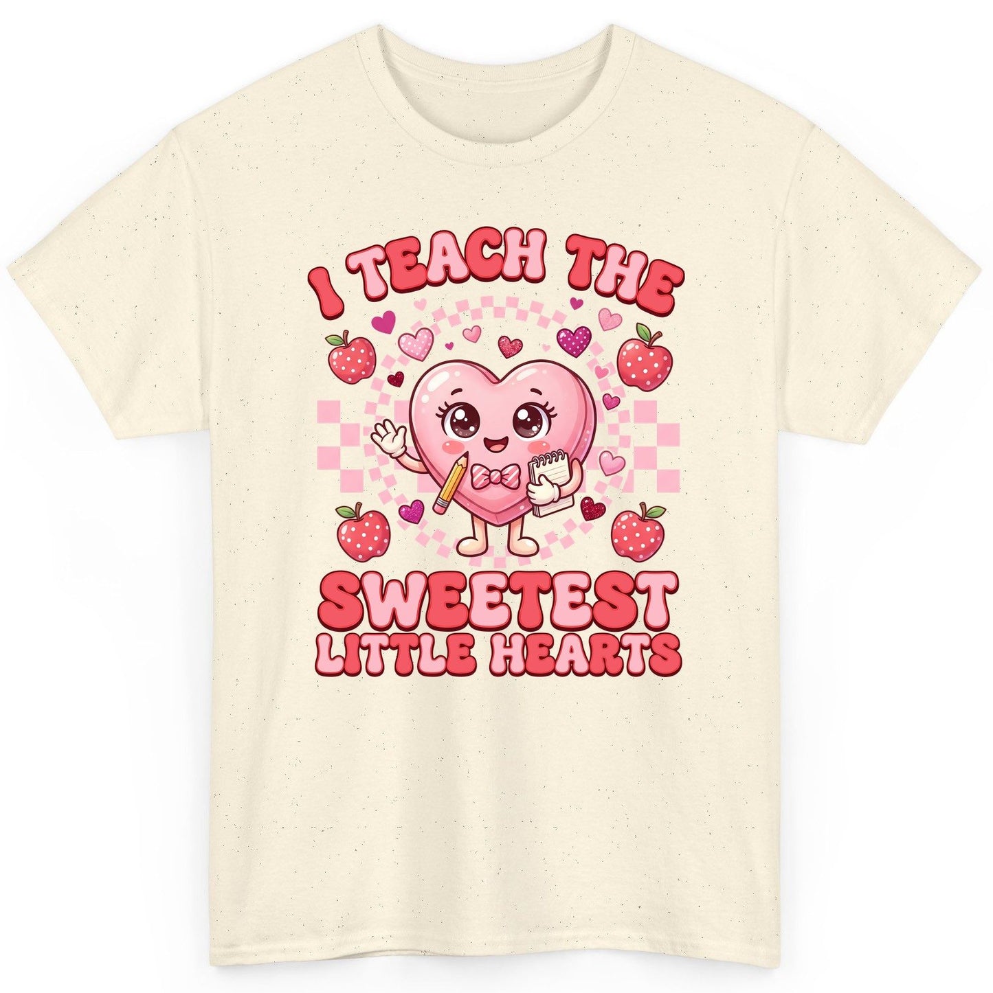 I Teach the Sweetest Little Hearts teaching T-Shirt Natural product mockup