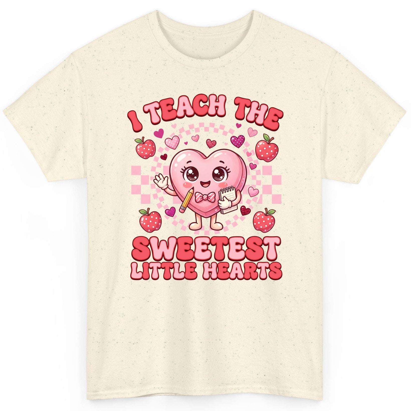 I Teach the Sweetest Little Hearts teaching T-Shirt Natural product mockup