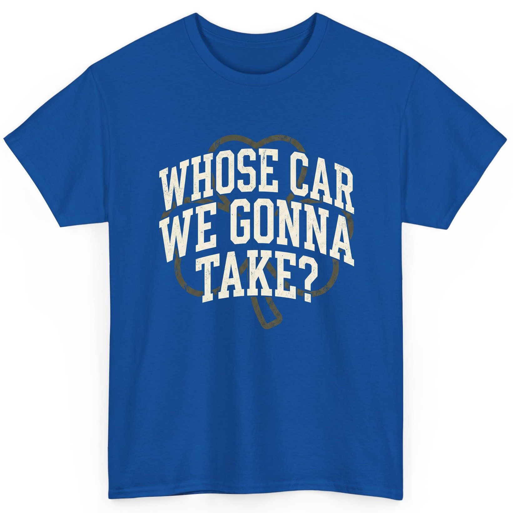 Whose Car We Gonna Take? St. Patrick's Day T-Shirt Royal product mockup