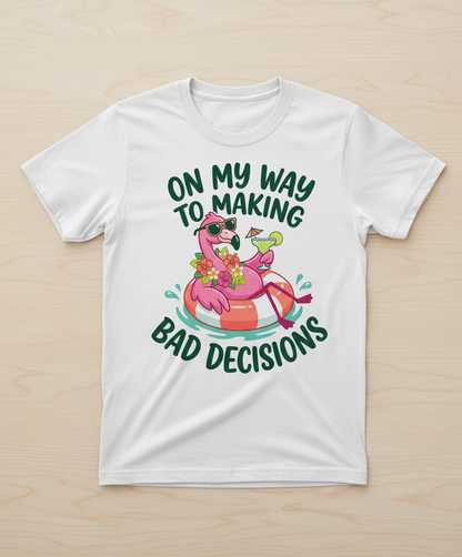 On My Way To Making Bad Decisions Funny Flamingo T-Shirt - White