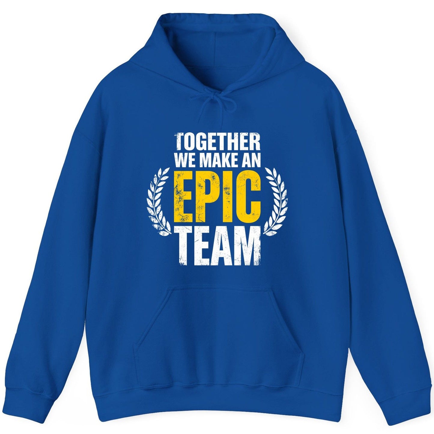 Together We Make an Epic Team teamwork Hoodie Royal product mockup