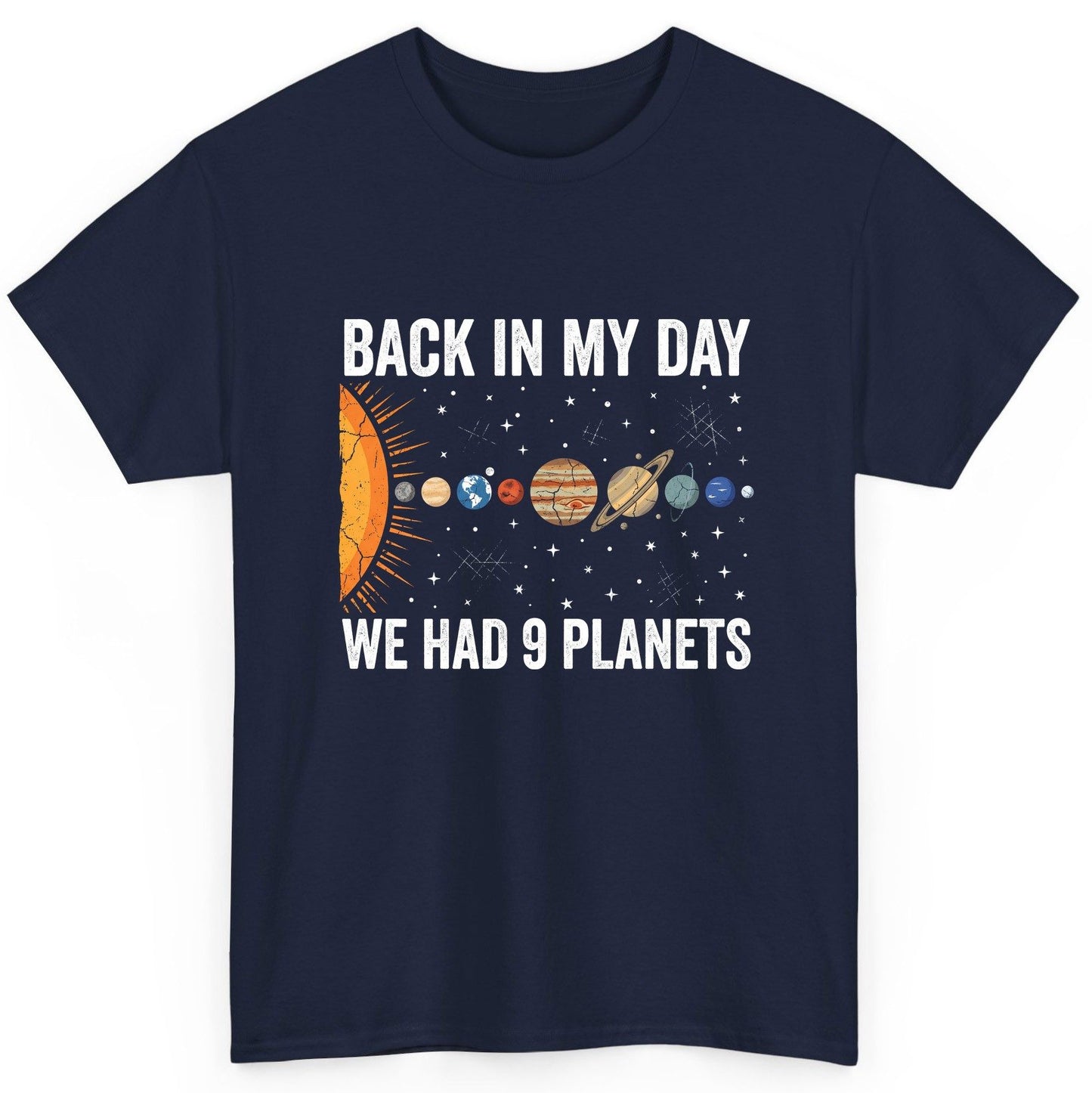 Back in My Day We Had 9 Planets solar system T-Shirt Navy product mockup