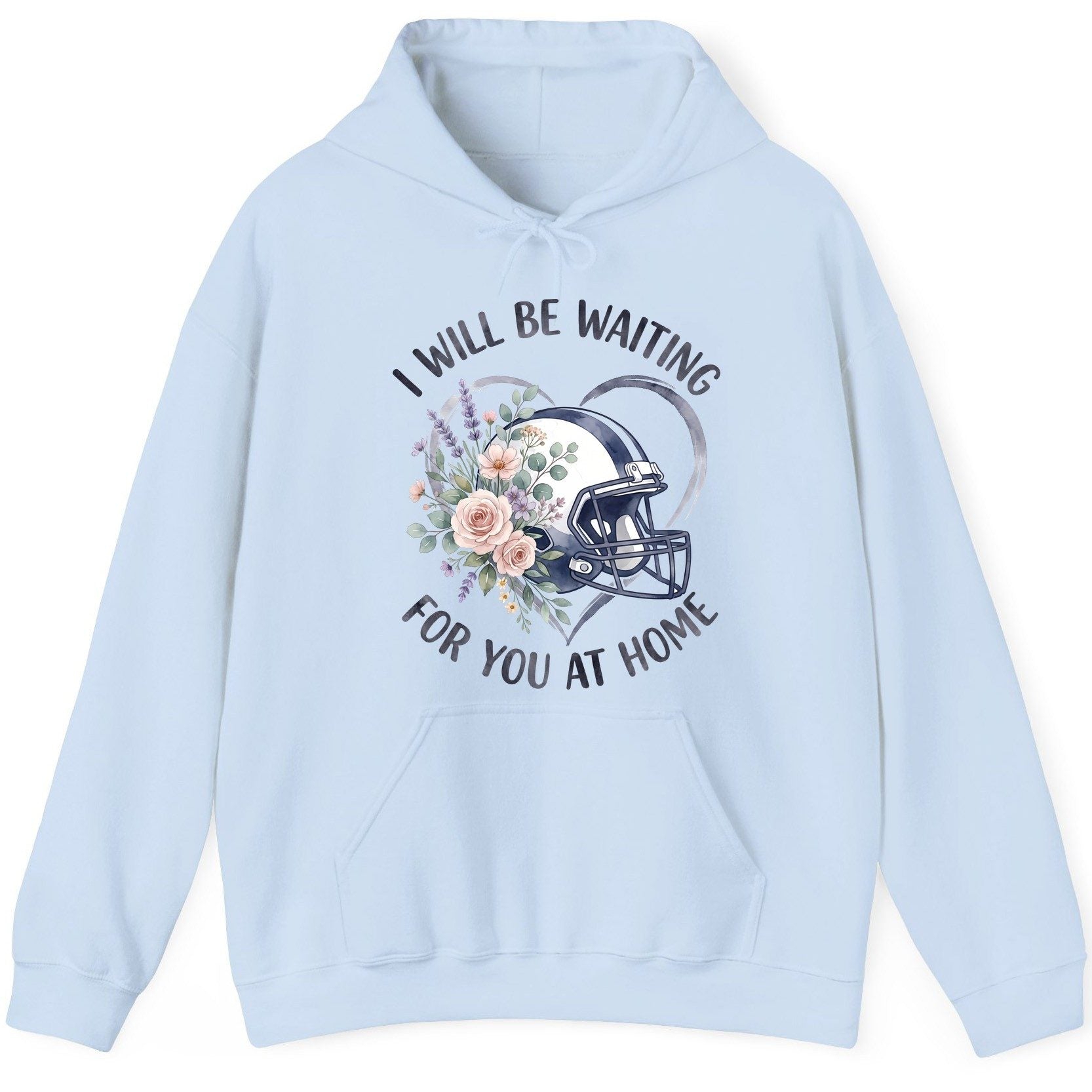 I Will Be Waiting for You at Home football Hoodie Light Blue product mockup
