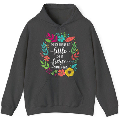 Though She Be but Little She Is Fierce - Shakespeare empowerment Hoodie Dark Heather product mockup