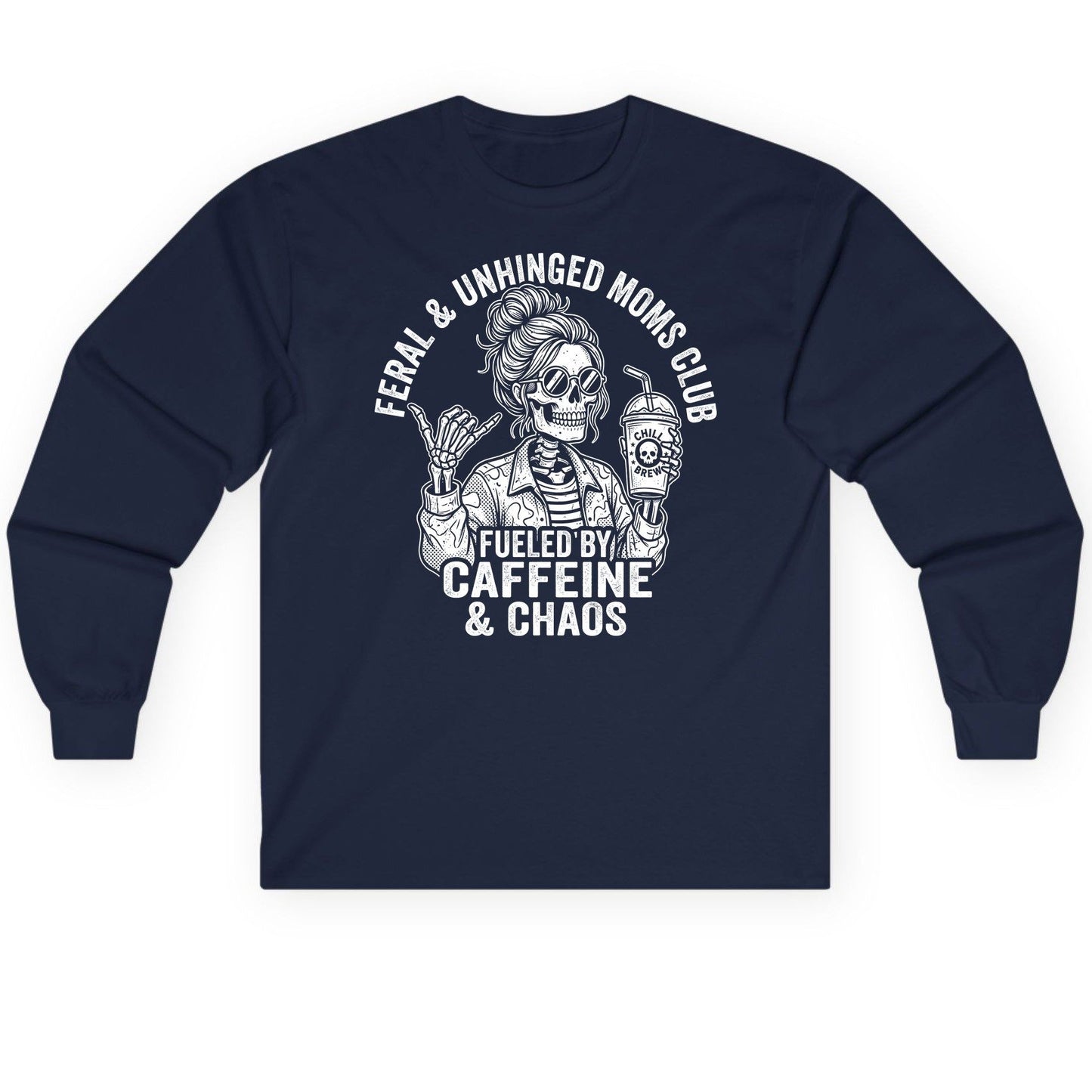 FERAL & Unhinged MOMS CLUB FUELED BY Caffeine & CHAOS Long Sleeve Tee - product mockup - Navy