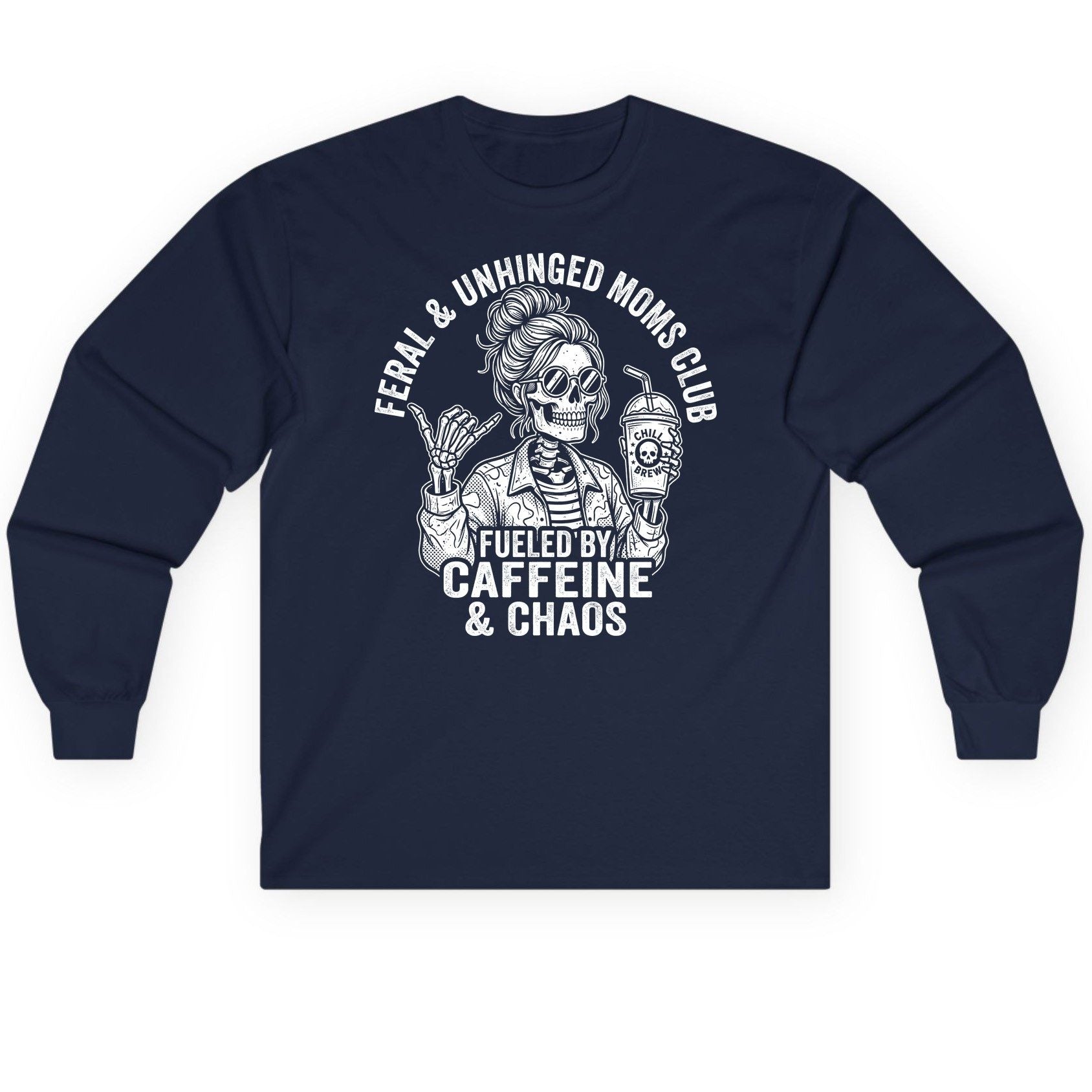 FERAL & Unhinged MOMS CLUB FUELED BY Caffeine & CHAOS Long Sleeve Tee - product mockup - Navy