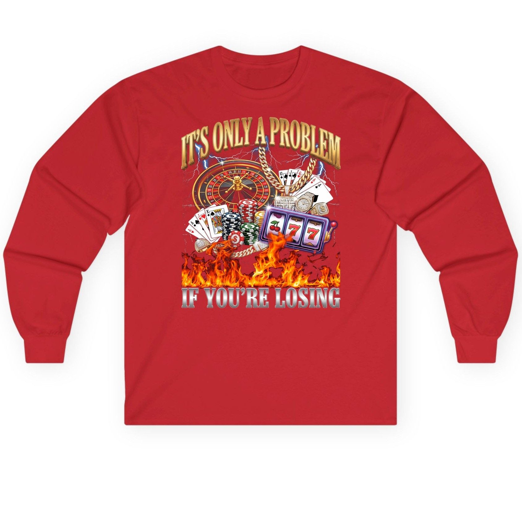 It's Only a Problem If You're Losing gambling Long Sleeve Tee Red product mockup