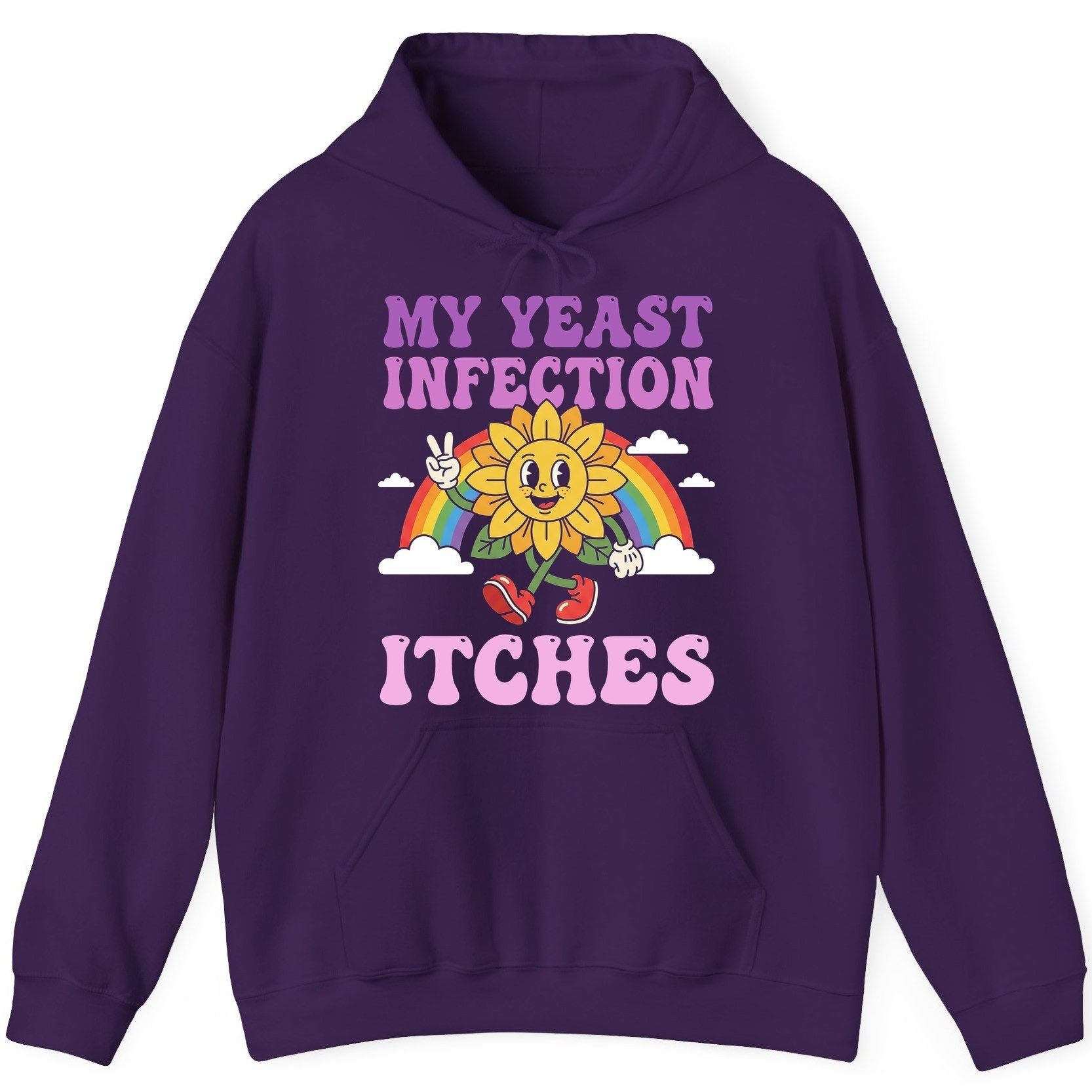 My Yeast Infection Itches Funny Sarcastic Humor Hoodie - product mockup - Purple