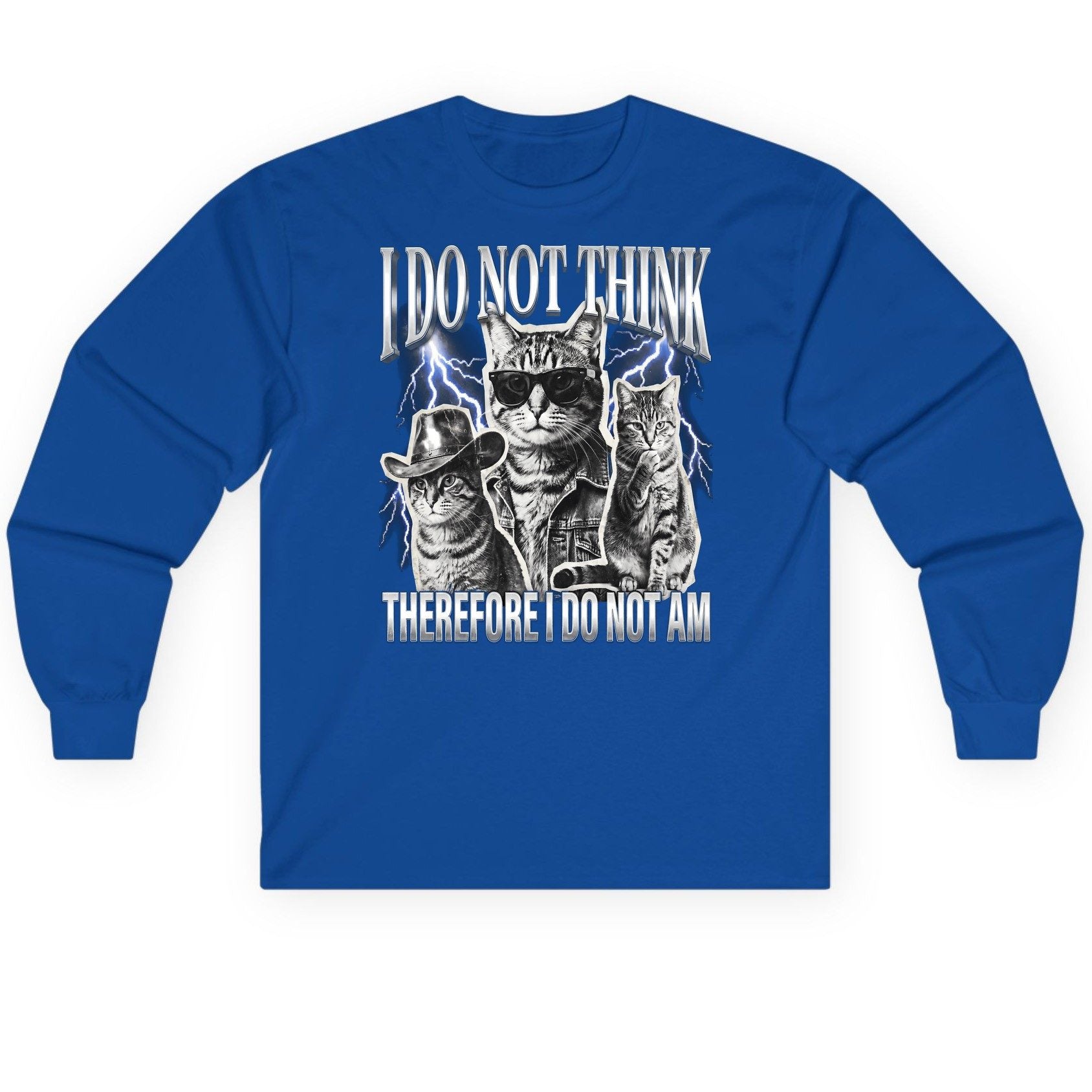 I Do Not Think Therefore I Do Not Am cats Long Sleeve Tee Royal product mockup