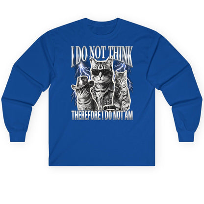 I Do Not Think Therefore I Do Not Am cats Long Sleeve Tee Royal product mockup