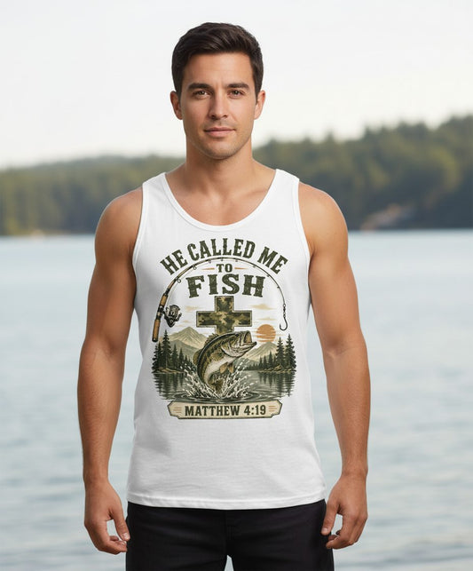 HE CALLED ME TO FISH Matthew 4 19 Christian Fishing Tank Top - product mockup - White