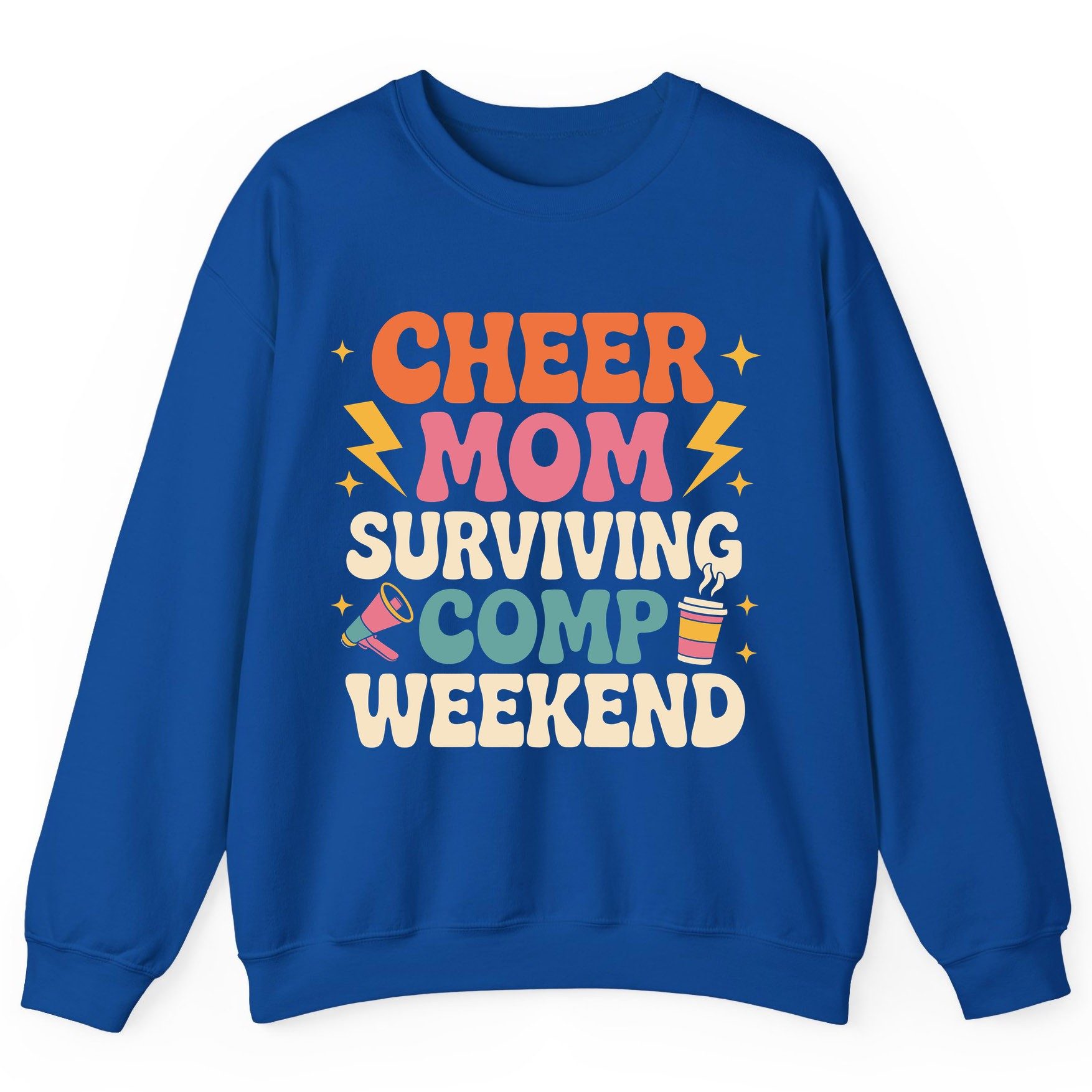 Cheer Mom Surviving Comp Weekend cheer mom Sweatshirt Royal product mockup