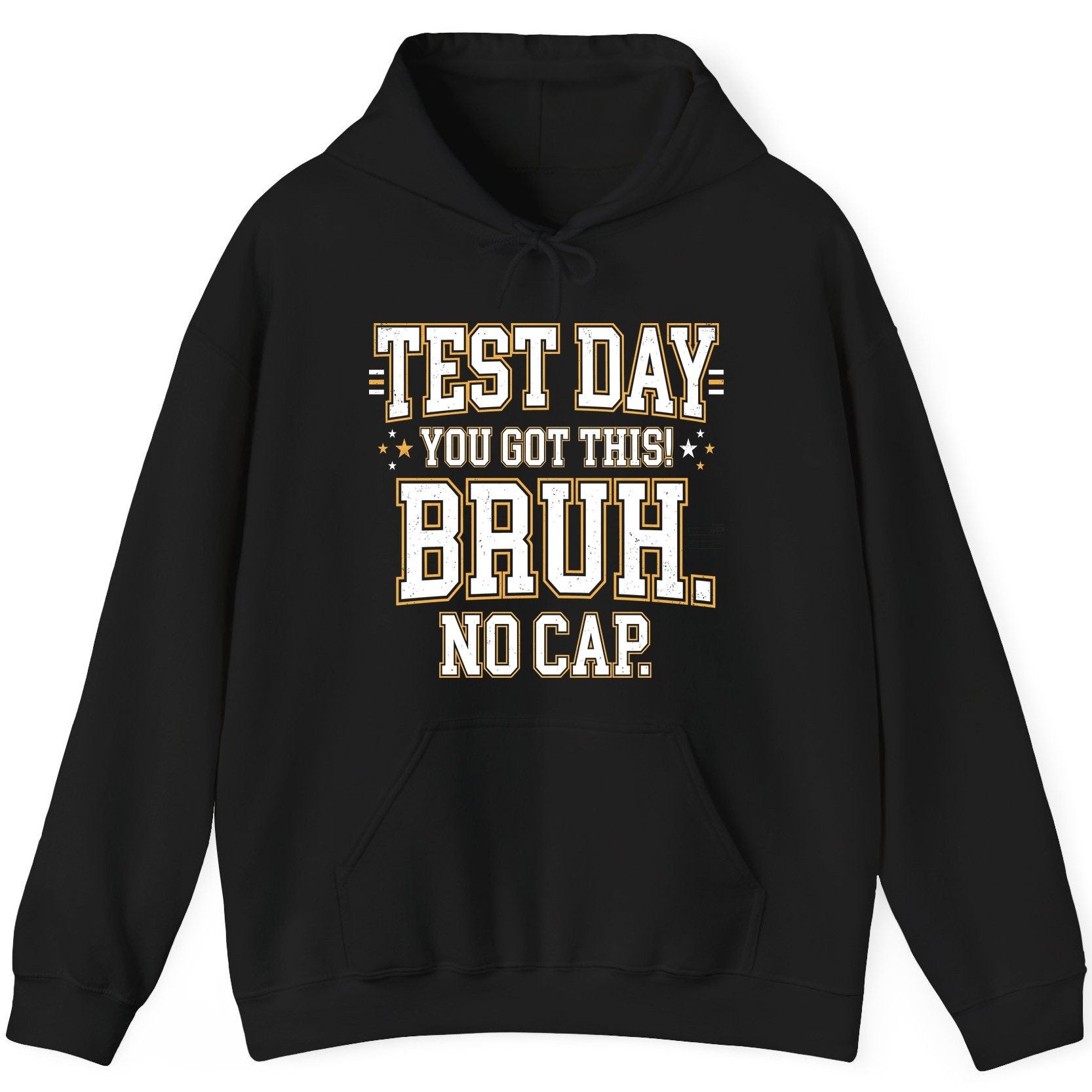Test Day You Got This Bruh No Cap Funny Student Humor Hoodie - product mockup - Black