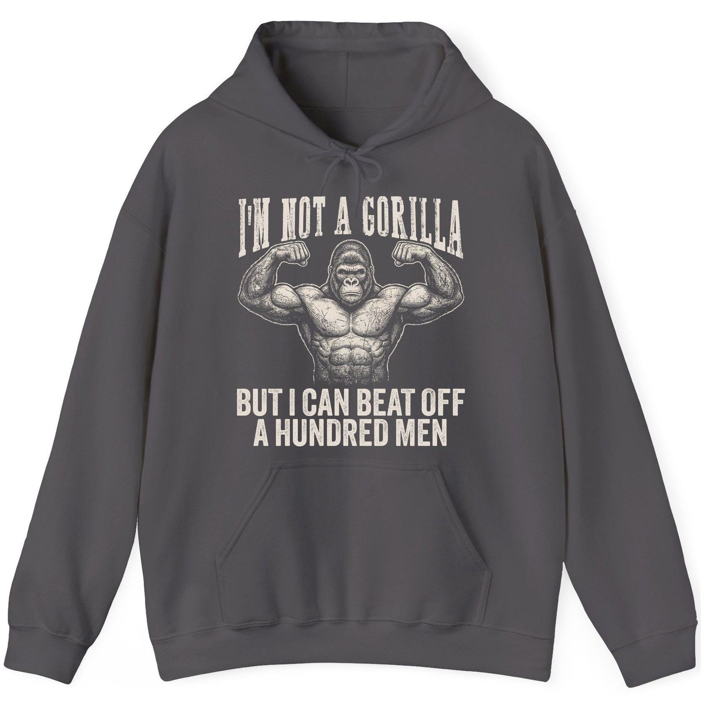 I'm Not a Gorilla but I Can Beat Off a Hundred Men gorilla Hoodie Charcoal product mockup
