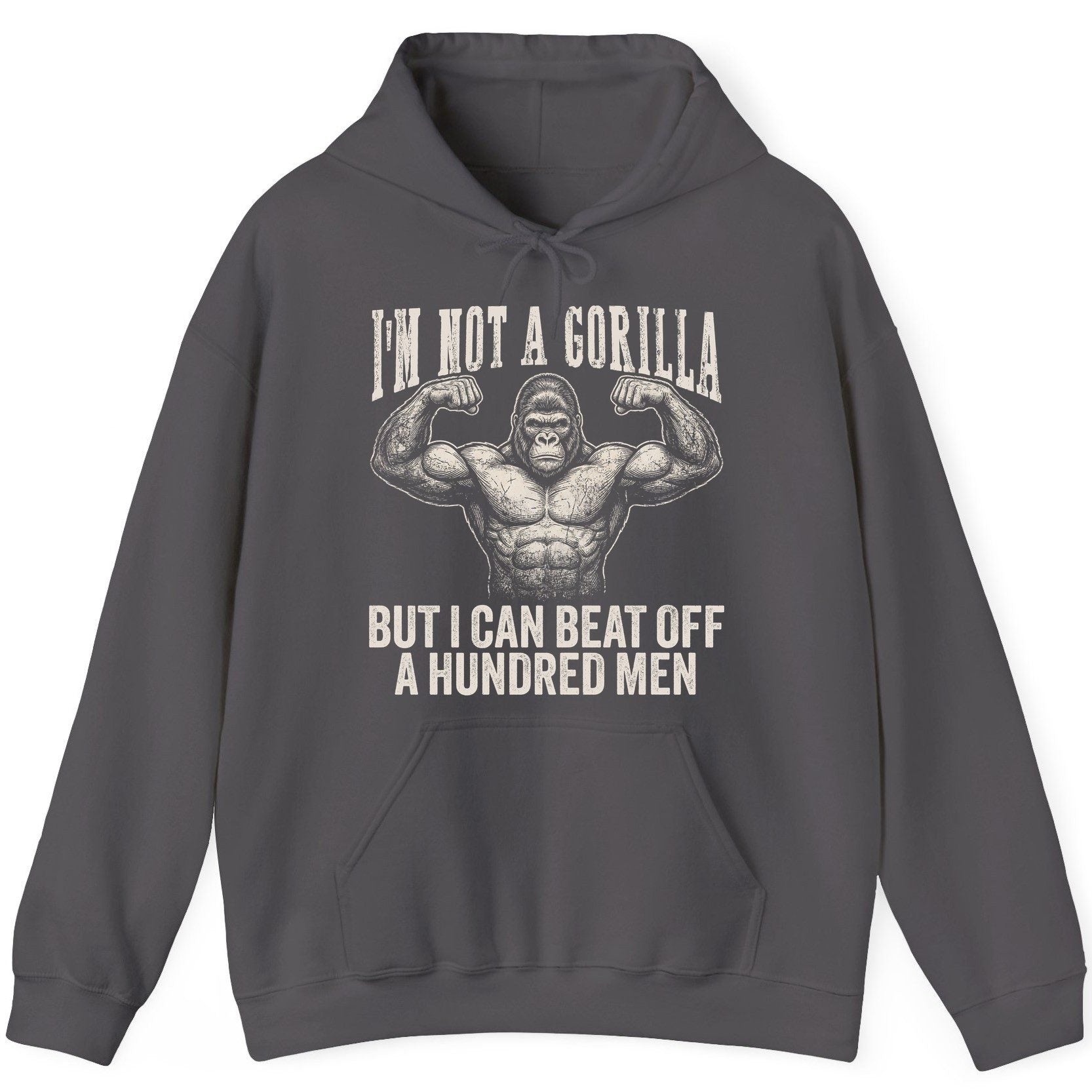 I'm Not a Gorilla but I Can Beat Off a Hundred Men gorilla Hoodie Charcoal product mockup