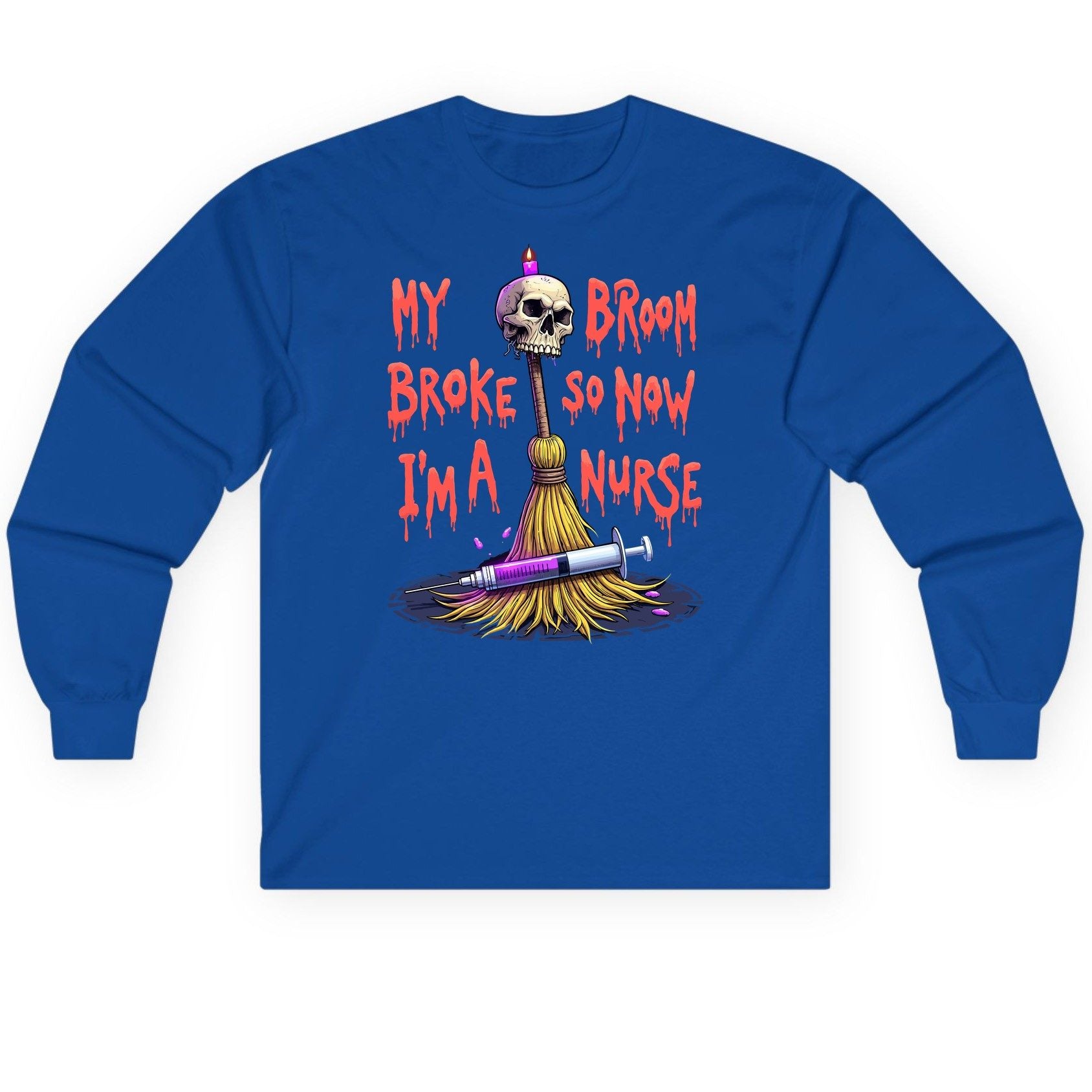 My Broom Broke So Now I'm a Nurse Halloween nurse Long Sleeve Tee Royal product mockup