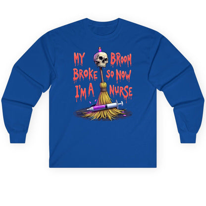 My Broom Broke So Now I'm a Nurse Halloween nurse Long Sleeve Tee Royal product mockup