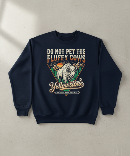 Funny Yellowstone Do Not Pet The Fluffy Cows Vintage Design Sweatshirt - Navy