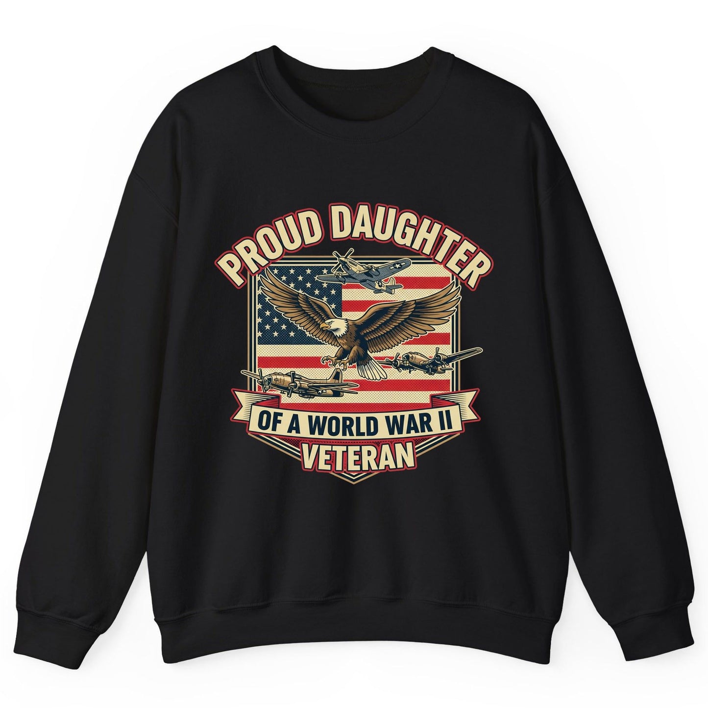 Proud Daughter of a World War Ii Veteran world war ii veteran Sweatshirt Black product mockup