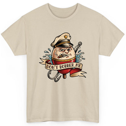Don't Bobber Me fishing T-Shirt Sand product mockup