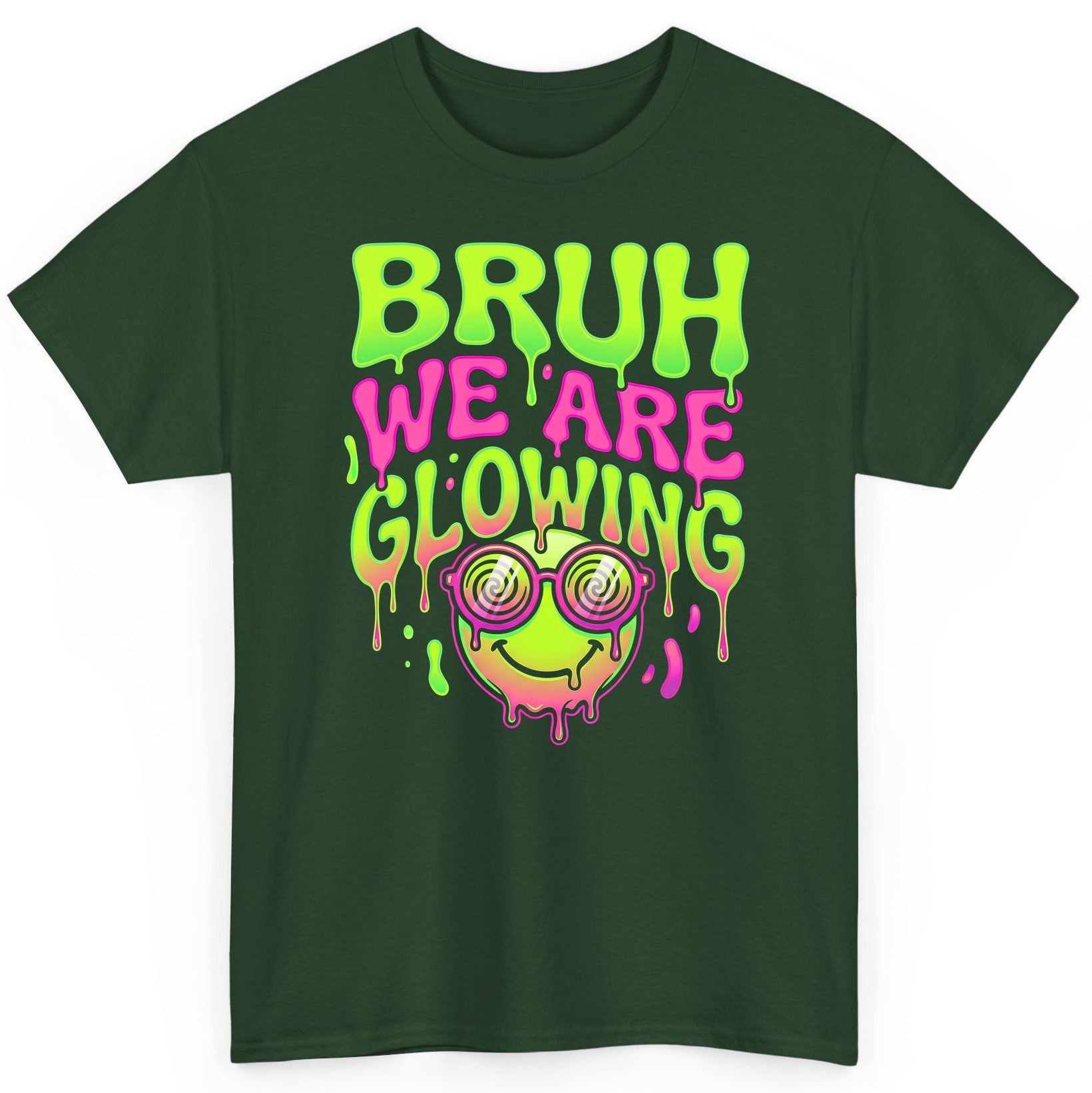 Bruh We Are Glowing rave culture T-Shirt Forest Green product mockup