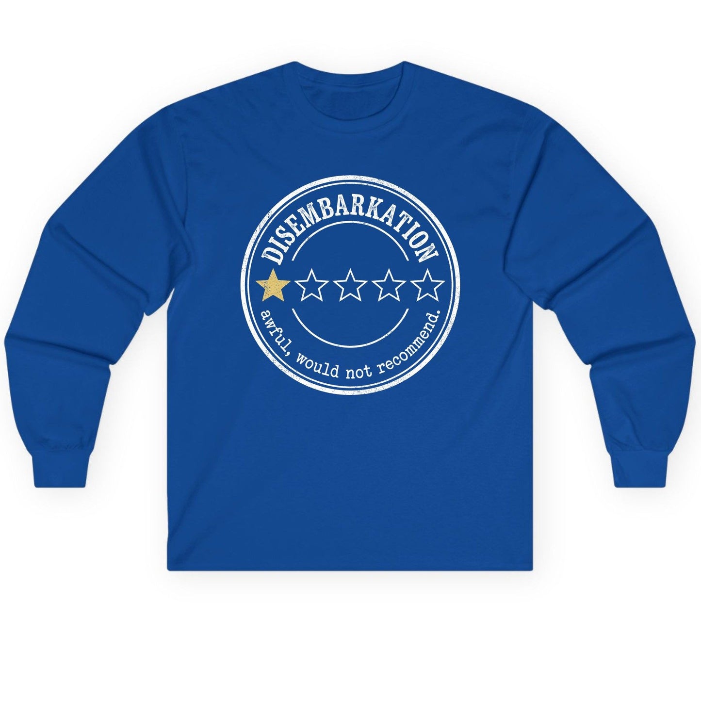 Disembarkation Awful, Would Not Recommend cruise disembarkation Long Sleeve Tee Royal product mockup