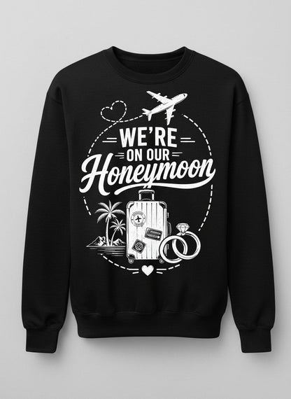 We're on Our Honeymoon Vintage Newlyweds Sweatshirt - product mockup - Black