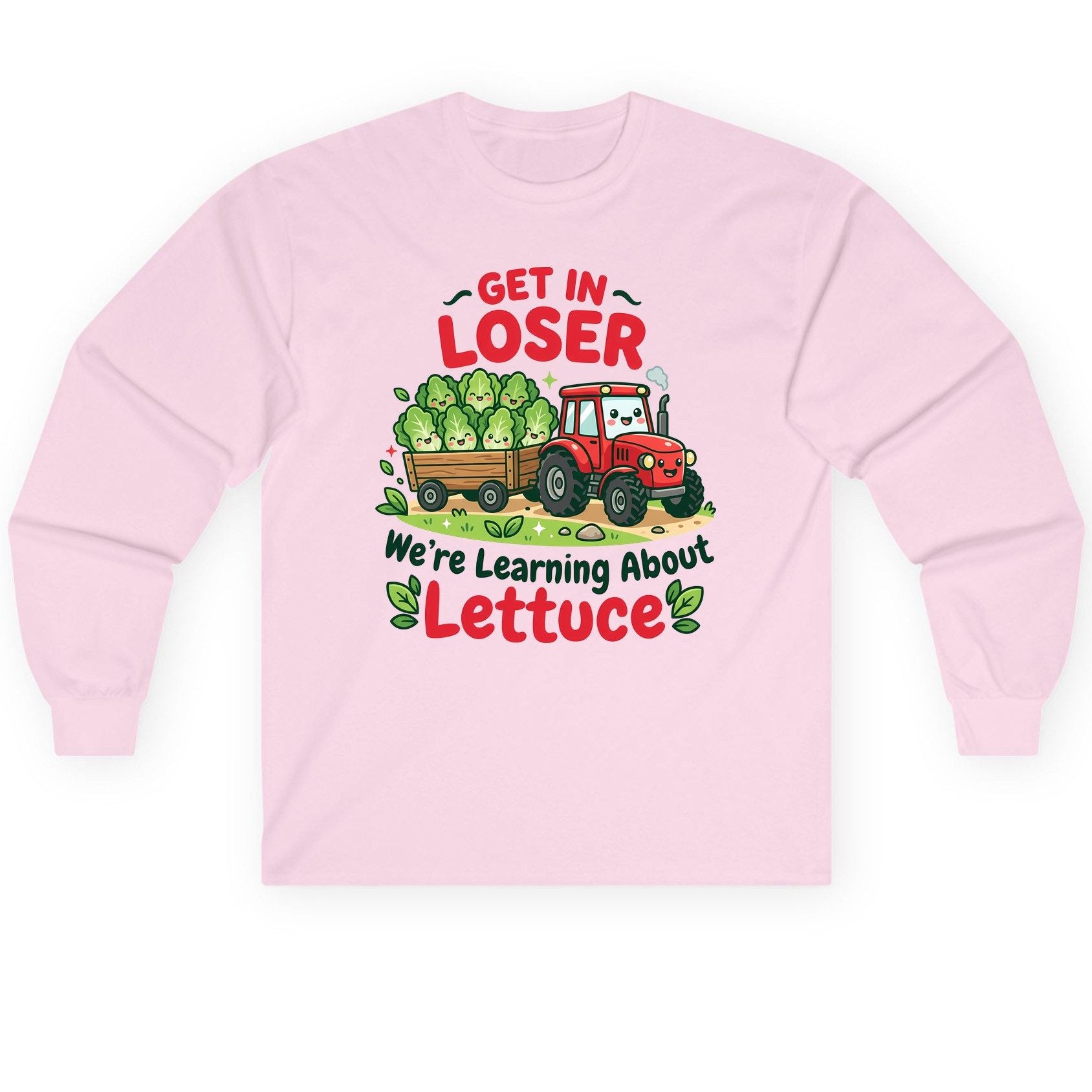 GET IN LOSER We're Learning About Lettuce Long Sleeve Tee - product mockup - Light Pink