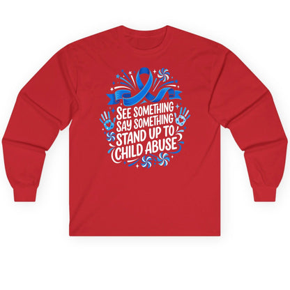 See Something Say Something Stand Up to Child Abuse Long Sleeve Tee - product mockup - Red
