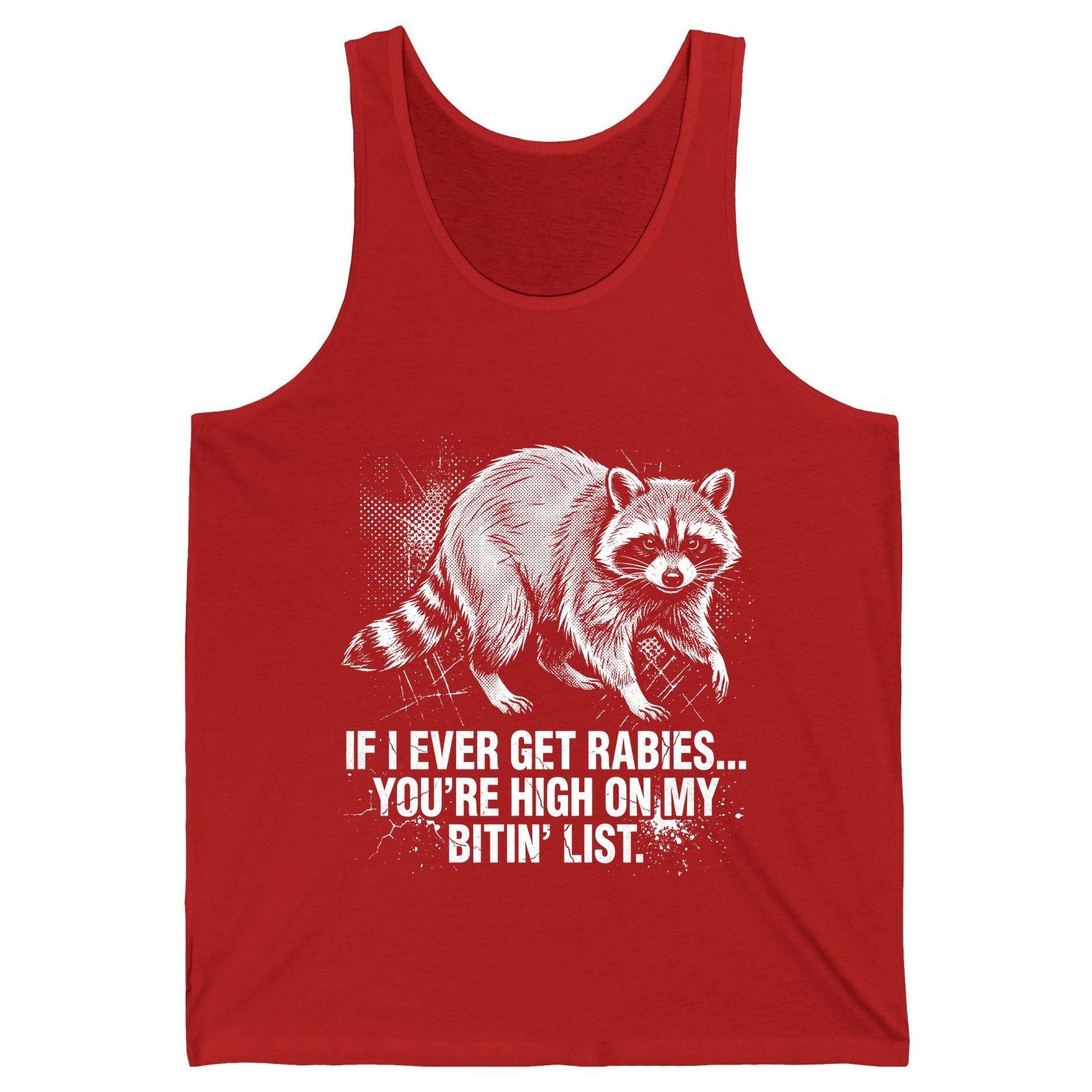 If I Ever Get Rabies You're High on My Bitin' List raccoon Tank Top Red product mockup