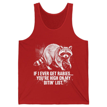 If I Ever Get Rabies You're High on My Bitin' List raccoon Tank Top Red product mockup