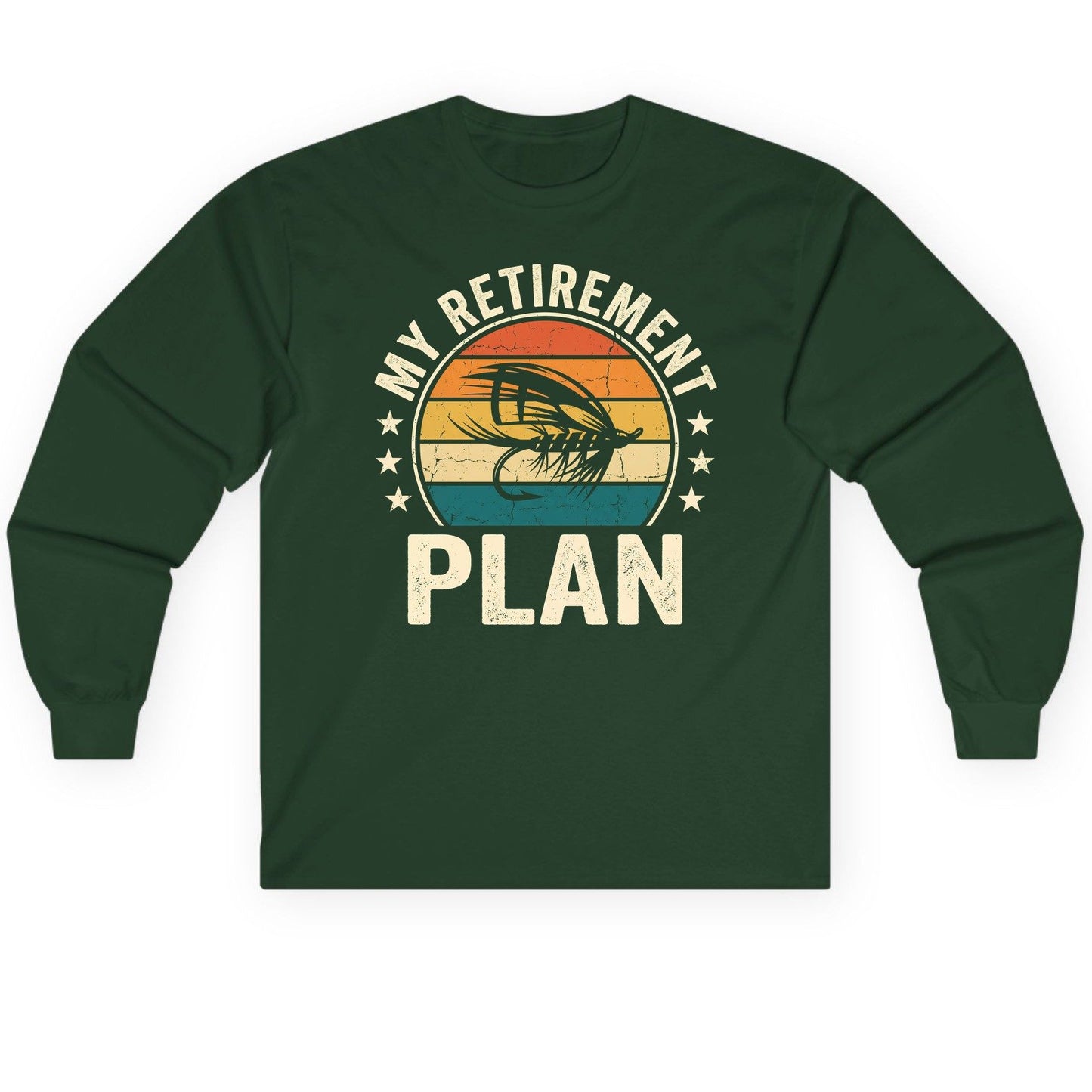 My Retirement Plan fly fishing Long Sleeve Tee Forest Green product mockup