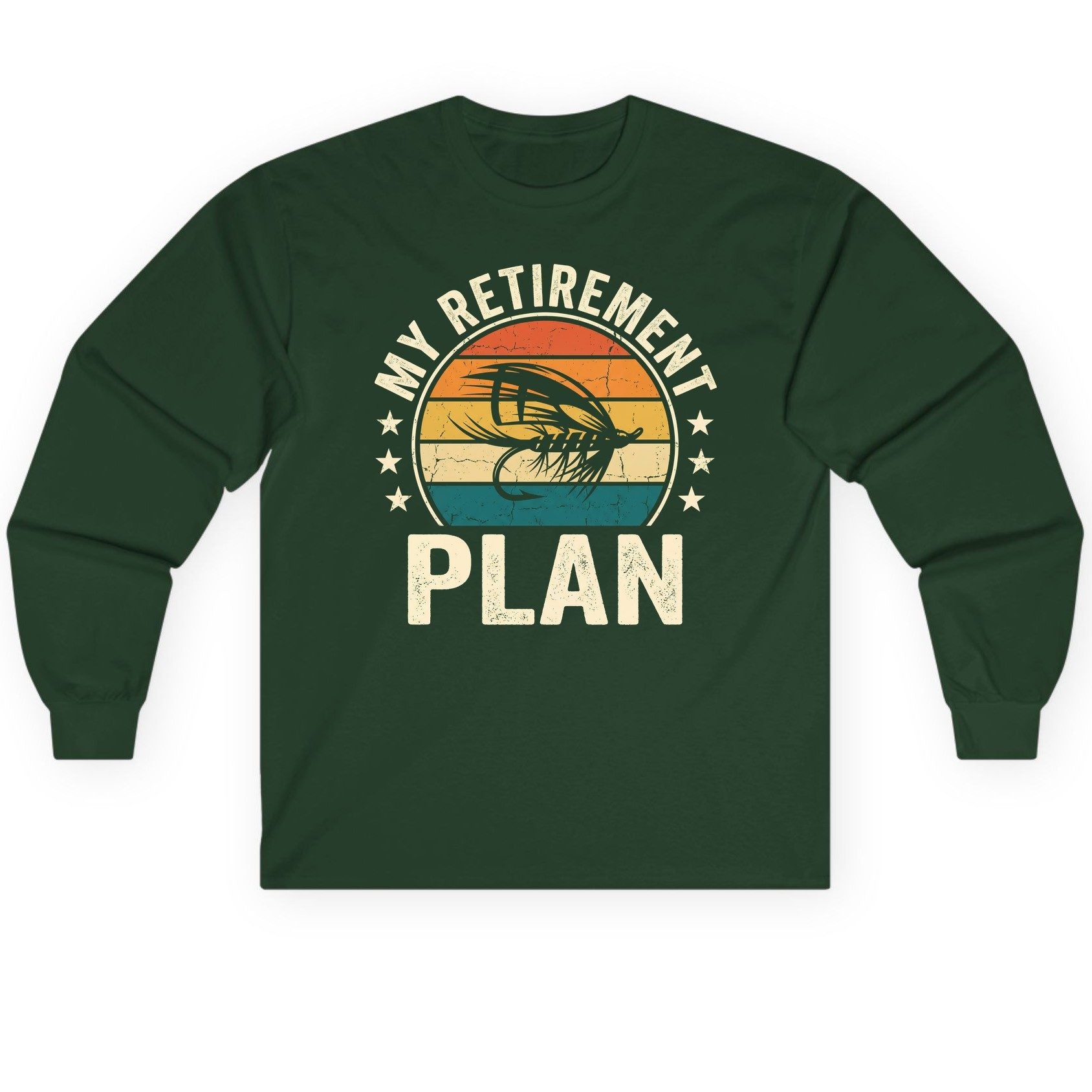 My Retirement Plan fly fishing Long Sleeve Tee Forest Green product mockup