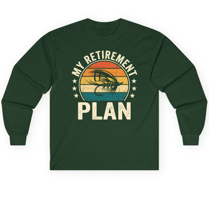 My Retirement Plan fly fishing Long Sleeve Tee Forest Green product mockup