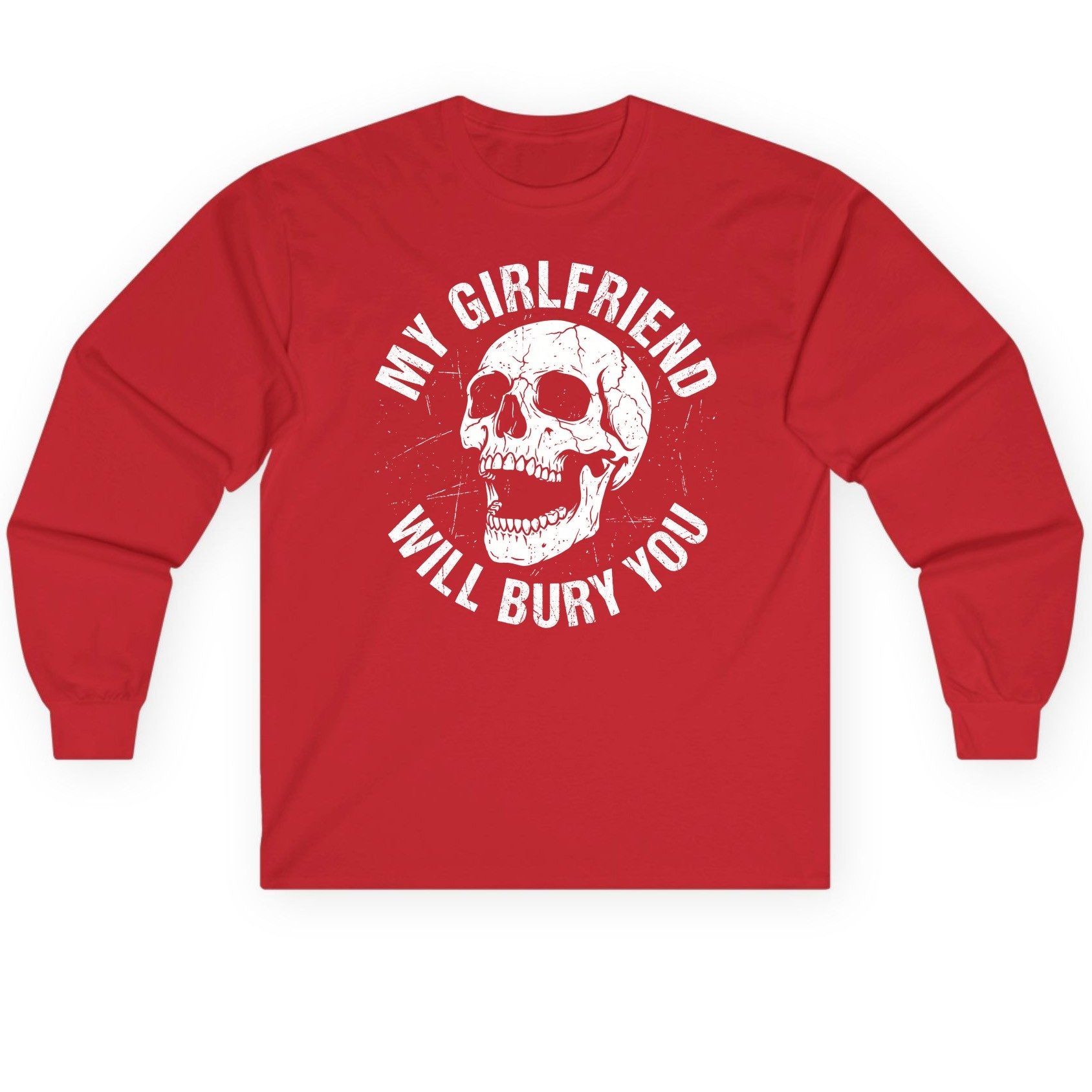 My Girlfriend Will Bury You skull Long Sleeve Tee Red product mockup