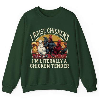I Raise Chickens I'm Literally a Chicken Tender chickens Sweatshirt Forest Green product mockup