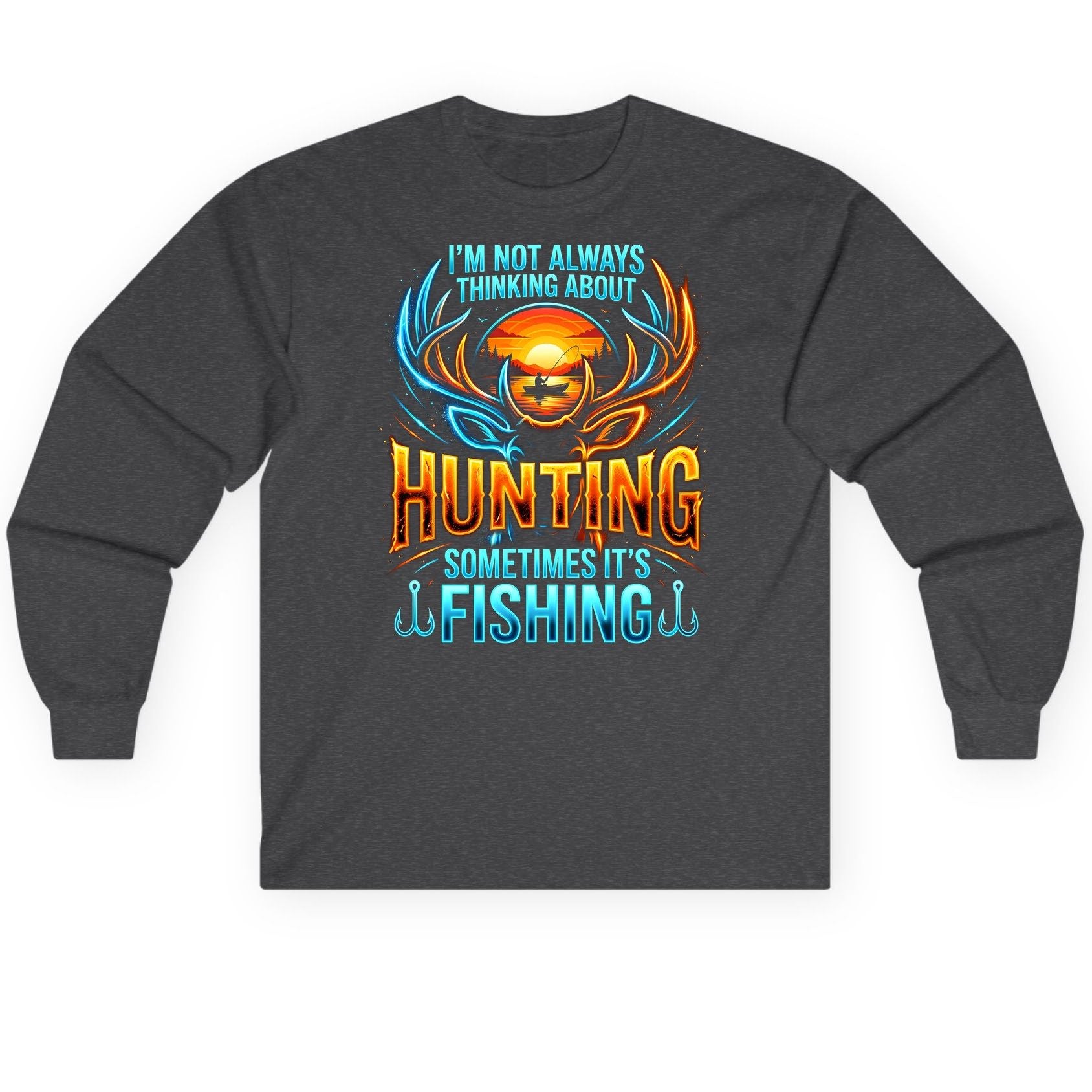 I'm Not Always Thinking About Hunting Sometimes It's Fishing hunting and fishing Long Sleeve Tee Dark Heather product mockup