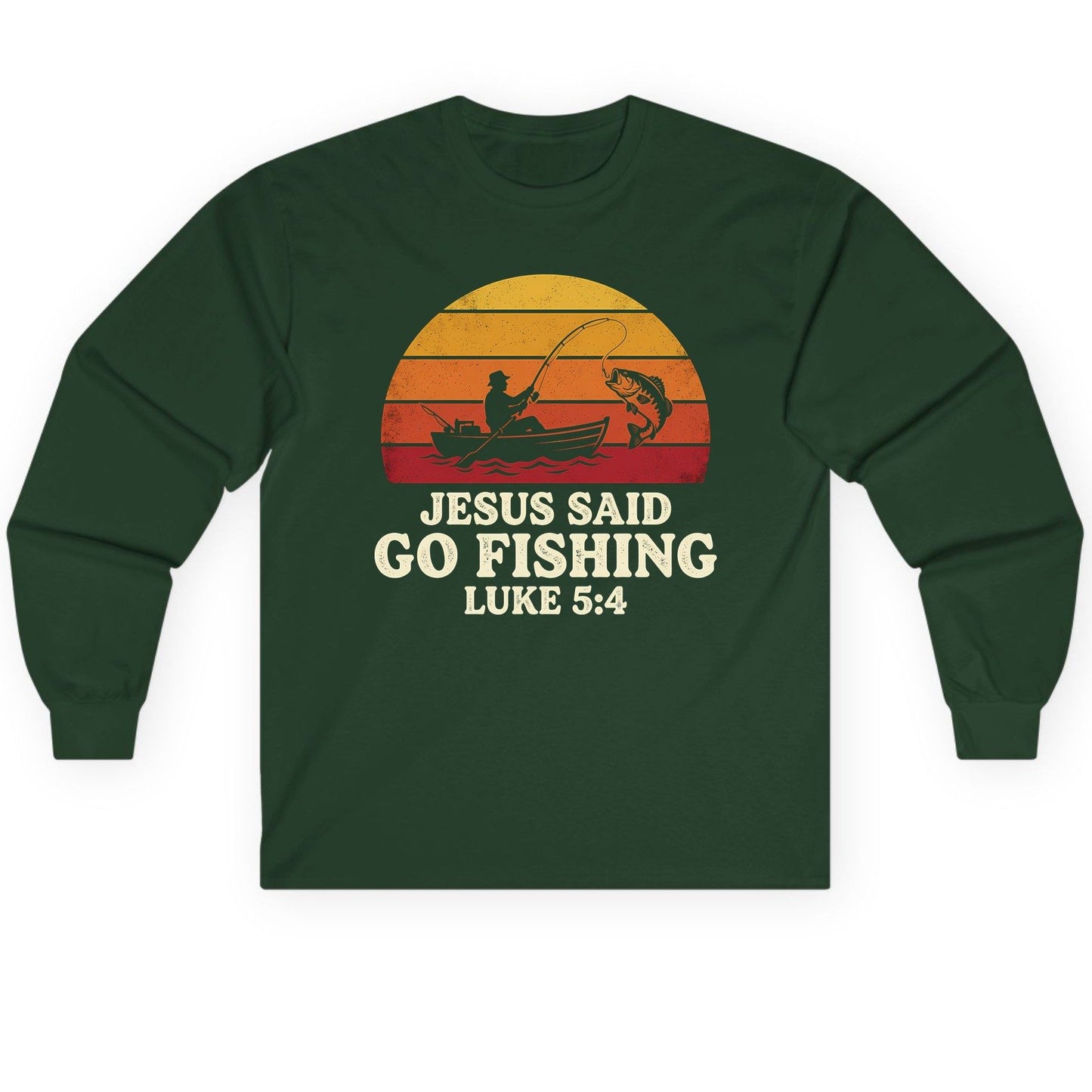 JESUS SAID GO Fishing LUKE 5 4 Retro Christian Long Sleeve Tee - product mockup - Forest Green