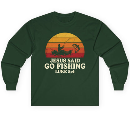 JESUS SAID GO Fishing LUKE 5 4 Retro Christian Long Sleeve Tee - product mockup - Forest Green