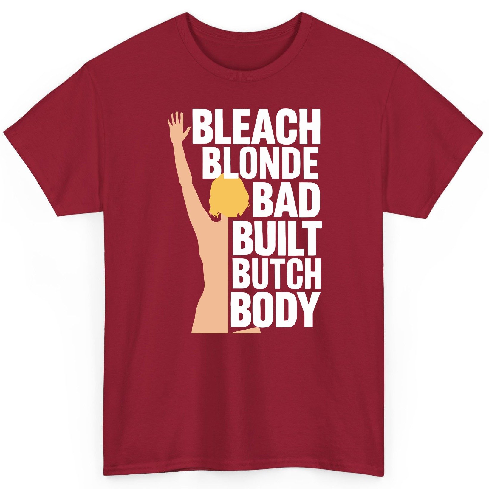 Bleach Blonde Bad Built Butch Body pop culture meme T-Shirt Cardinal Red product mockup