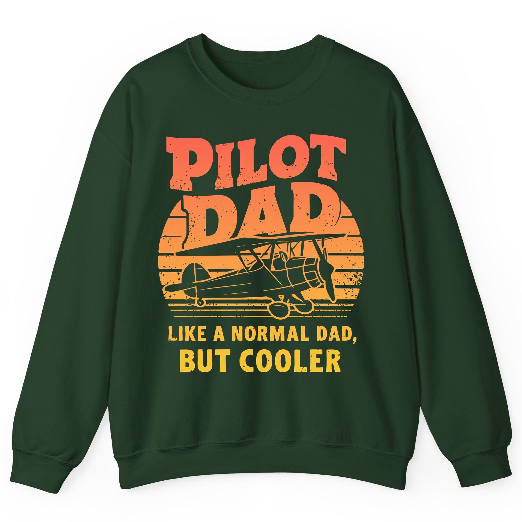 Pilot Dad Like a Normal Dad, but Cooler pilots Sweatshirt Forest Green product mockup