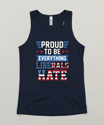 Proud To Be Everything Liberals Hate Patriotic Design Tank Top - Navy