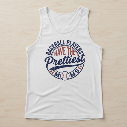 Baseball Players Have The Prettiest Moms Funny Sports Mom Design Tank Top - White