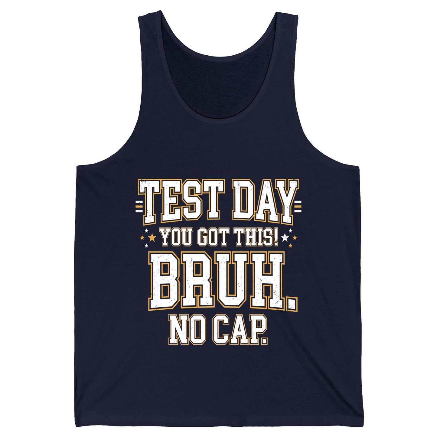 Test Day You Got This Bruh No Cap Funny Student Humor Tank Top - product mockup - Navy