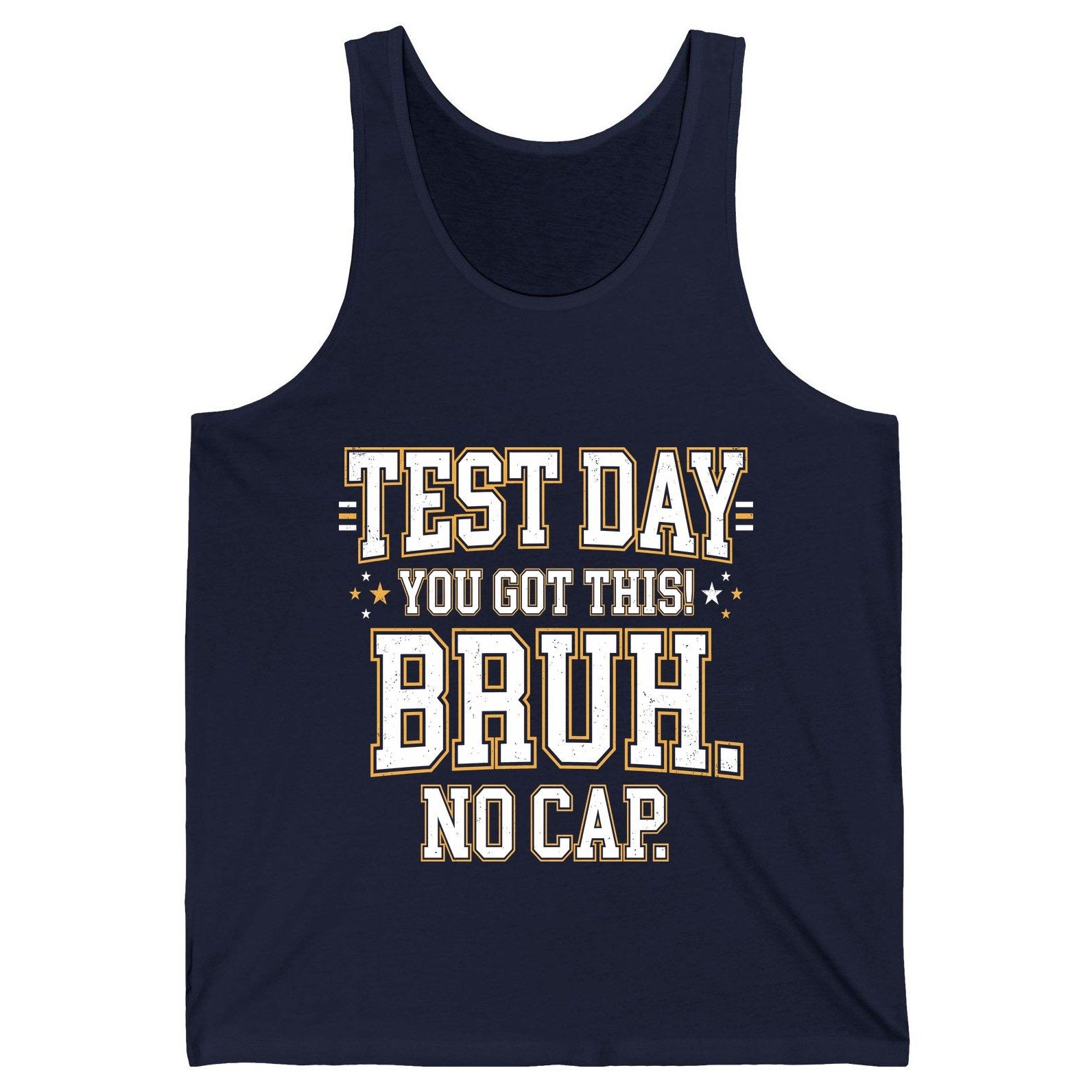 Test Day You Got This Bruh No Cap Funny Student Humor Tank Top - product mockup - Navy