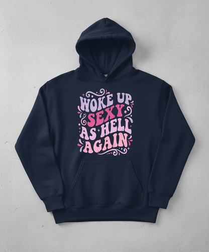 Woke Up Sexy As Hell Again Groovy Retro Typography Hoodie - Navy